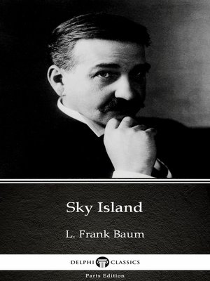 cover image of Sky Island by L. Frank Baum--Delphi Classics (Illustrated)